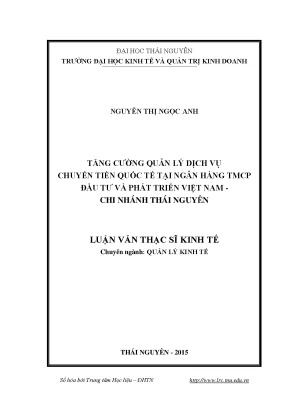 Luận văn tăng cường quản lý dịch vụ chuyển tiền quốc tế tại ngân hàng tmcp đầu tư và phát triển việt nam chi nhánh thái nguyên