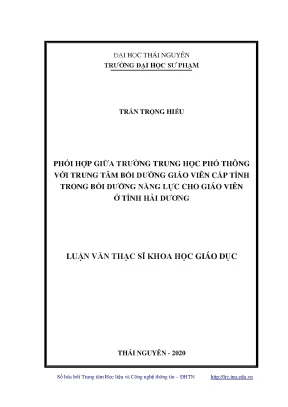 Luận văn phối hợp giữa trường trung học phổ thông với trung tâm bồi dưỡng giáo viên cấp tỉnh trong bồi dưỡng năng lực cho giáo viên ở tỉnh hải dương