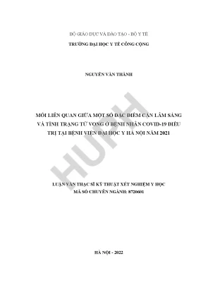 Mối liên quan giữa một số đặc điểm cận lâm sàng và tình trạng tử vong ở bệnh nhân điều trị covid 19 tại bệnh viện đại học y hà nội năm 2021