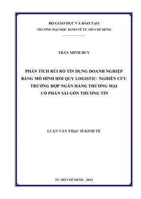 Luận văn phân tích rủi ro tín dụng doanh nghiệp bằng mô hình hồi quy logistic nghiên cứu trường hợp ngân hàng thương mại cổ phần sài gòn thương tín