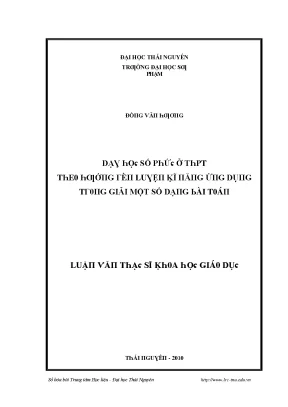 Luận văn dạy học số phức ở thpt theo hướng rèn luyện kĩ năng ứng dụng trong giải một số dạng bài toán