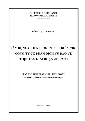 Luận văn xây dựng chiến lƣợc phát triển cho công ty cổ phần dịch vụ bảo vệ thịnh an giai đoạn 2018 2023