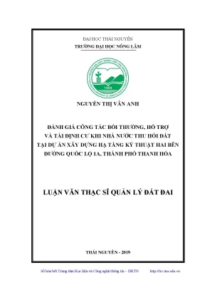 Luận văn đánh giá công tác bồi thường hỗ trợ và tái định cư khi nhà nước thu hồi đất tại dự án xây dựng hạ tầng kỹ thuật hai bên đường quốc lộ 1a thành phố thanh hóa