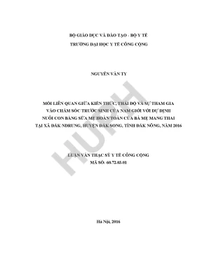 Mối liên quan giữa kiến thức thái độ và sự tham gia vào chăm sóc trước sinh của nam giới với dự định nuôi con bằng sữa mẹ hoàn toàn của bà mẹ mang thai tại xã đắk ndrung huyện đắk song tỉnh đắk nông năm 2016