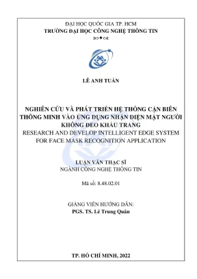 Luận văn thạc sĩ công nghệ thông tin nghiên cứu và phát triển hệ thống cận biên thông minh vào ứng dụng nhận diện mặt người không đeo khẩu trang
