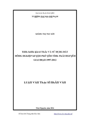Luận văn tình hình khai thác và sử dụng đất nông nghiệp huyện phổ yên tỉnh thái nguyên giai đoạn 1997 2012