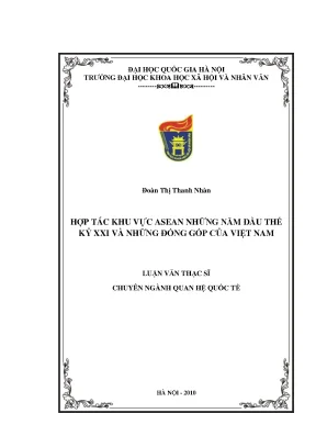 Luận văn thạc sĩ hợp tác khu vực asean những năm đầu thế kỷ xxi và những đóng góp của việt nam