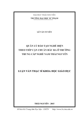 Luận văn quản lý đào tạo nghề điện theo tiếp cận chuẩn đầu ra ở trường trung cấp nghề nam thái nguyên