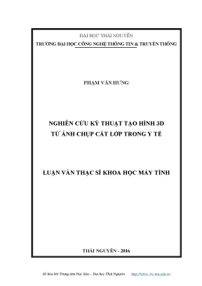 Luận văn nghiên cứu kỹ thuật tạo hình 3d từ ảnh chụp cắt lớp trong y tế