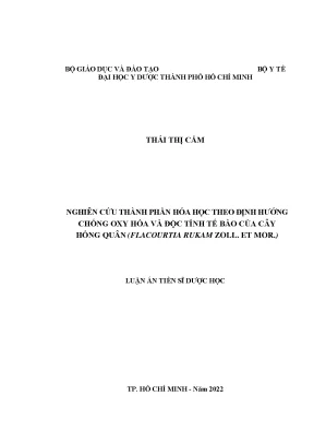 Luận án tiến sĩ nghiên cứu thành phần hóa học theo định hướng chống oxy hóa và độc tính tế bào của cây hồng quân flacourtia rukam zoll et mor
