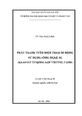 Luận văn phát thanh trên điện thoại di động sử dụng công nghệ 3g khảo sát trường hợp viettel radio