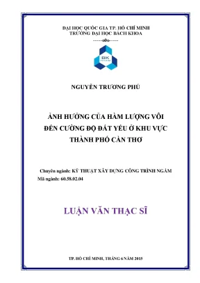 Luận văn thạc sĩ kỹ thuật xây dựng ảnh hưởng của hàm lượng vôi đến cường độ đất yếu ở khu vực thành phố cần thơ