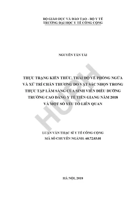 Thực trạng kiến thức thái độ về phòng ngừa và xử trí chấn thương do vật sắc nhọn trong thực tập lâm sàng của sinh viên điều dưỡng trường cao đẳng y tế tiền giang năm 2018 và một số yếu tố liên quan