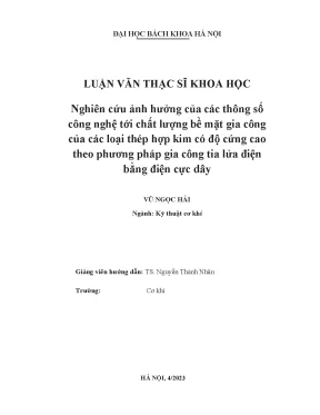 Nghiên cứu ảnh hưởng của các thông số công nghệ tới chất lượng bề mặt gia công của các loại thép hợp kim có độ cứng cao theo phương pháp gia công tia lửa điện bằng điện
