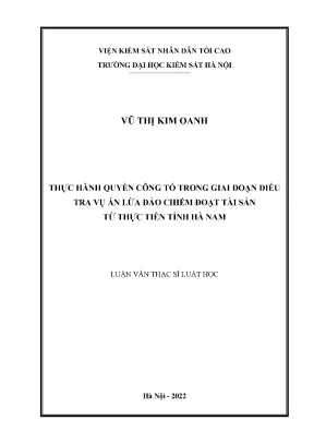 Luận văn thạc sĩ thực hành quyền công tố trong giai đoạn điều tra vị án lừa đảo chiếm đoạt tài sản từ thực tiễn tỉnh hà nam