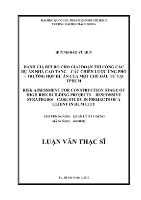 Luận văn thạc sĩ quản lý xây dựng đánh giá rủi ro cho giai đoạn thi công các dự án nhà cao tầng các chiến lược ứng phó trường hợp dự án của một chủ đầu tư tại thành phố hồ chí minh