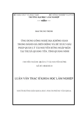 Luận văn ứng dụng công nghệ địa không gian trong đánh giá biến động và đề xuất giải pháp quản lý tài nguyên rừng ngập mặn tại thị xã quảng yên tỉnh quảng ninh