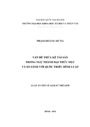 Luận án tiến sĩ vấn đề thừa kế tài sản trong ngự thành bại thức mục và so sánh với quốc triều hình luật