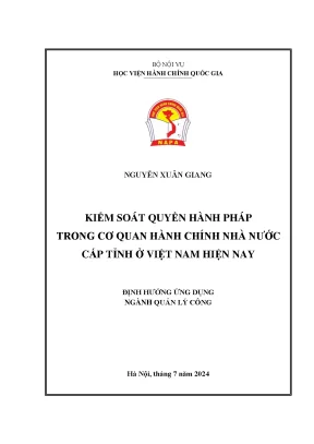 Luận văn kiểm soát quyền hành pháp trong cơ quan hành chính nhà nước cấp tỉnh ở việt nam hiện nay