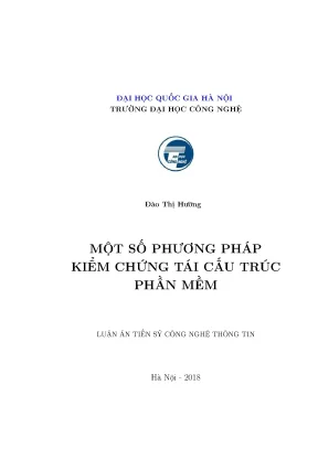 Luận án tiến sĩ một số phương pháp kiểm chứng tái cấu trúc phần mềm luận án ts máy tính 624801