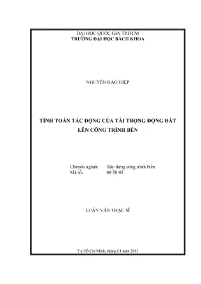 Luận văn thạc sĩ kỹ thuật xây dựng tính toán tác động của tải trọng động đất lên công trình biển