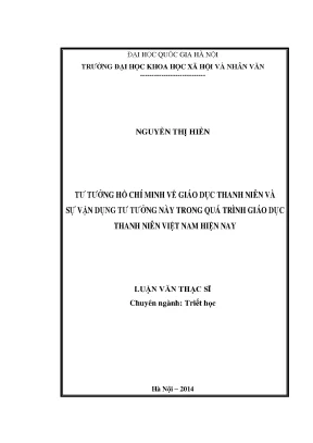 Luận văn thạc sĩ tư tưởng hồ chí minh về giáo dục thanh niên và vận dụng tư tưởng này trong quá trình giáo dục thanh niên việt nam hiện nay