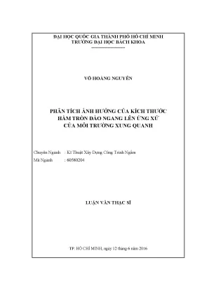 Luận văn thạc sĩ kỹ thuật xây dựng phân tích ảnh hưởng của kích thước hầm tròn đào ngang lên ứng xử của môi trường xung quanh