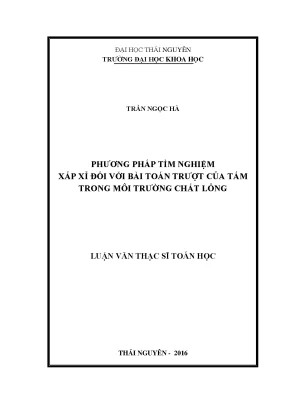 Luận văn phương pháp tìm nghiệm xấp xỉ đối với bài toán trượt của tấm trong môi trường chất lỏng