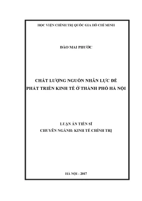 Luận án tiến sĩ kinh tế chính trị chất lượng nguồn nhân lực phát triển kinh tế ở thành phố hà nội