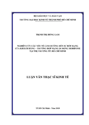 Luận văn nghiên cứu các yếu tố ảnh hưởng đến sự rời mạng của khách hàng trường hợp mạng di động mobifone tại thị trường thành phố hồ chí minh