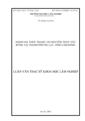 Luận văn đánh giá thực trạng tài nguyên thực vật rừng tại thành phố đà lạt tỉnh lâm đồng