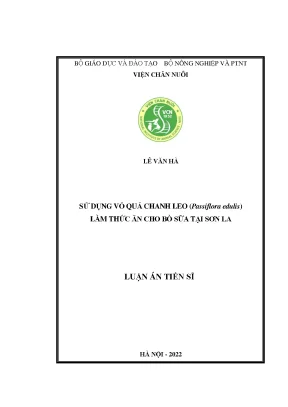 Luận án tiến sĩ sử dụng vỏ quả chanh leo passiflora edulis làm thức ăn cho bò sữa tại sơn la