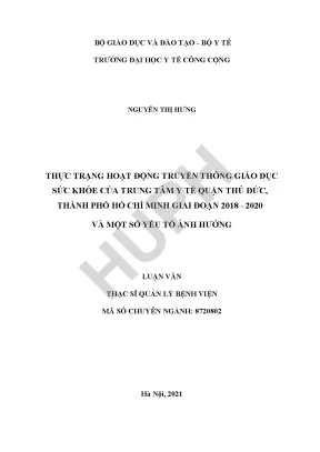 Hoạt động truyền thông giáo dục sức khỏe tại trung tâm y tế quận thủ đức thành phố hồ chí minh giai đoạn 2018 2020 và một số yếu tố ảnh hưởng