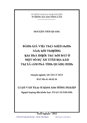 Luận văn đánh giá việc thực hiện chính sách bồi thường khi nhà nước thu hồi đất ở một số dự án trên địa bàn thị xã cẩm phả tỉnh quảng ninh