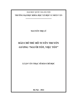 Luận văn thạc sĩ báo chí học báo chí thủ đô tuyên truyền gương người tốt việc tốt