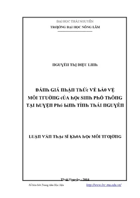 Luận văn đánh giá nhận thức về bảo vệ môi trường của học sinh phổ thông tại huyện phú bình tỉnh thái nguyên
