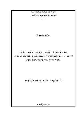 Luận án tiến sĩ kinh tế quốc tế phát triển các khu kinh tế cửa khẩu theo hướng hình thành các khu hợp tác kinh tế qua biên giới của việt nam