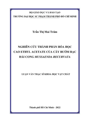 Luận văn thạc sĩ hóa hữu cơ nghiên cúu thành phần hóa học cao ethylacetate của cây bướm bạc đài cong mussaenda recurvata