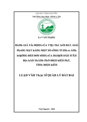 Luận văn đánh giá tác động của việc thu hồi đất giải phóng mặt bằng một số công trình có ảnh hưởng đến đời sống của người dân trên địa bàn thành phố điện biên phủ tỉnh điện biên
