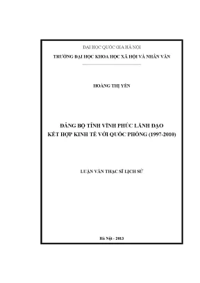 Luận văn thạc sĩ đảng bộ tỉnh vĩnh phúc lãnh đạo kết hợp kinh tế với quốc phòng 1997 2010