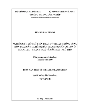 Luận văn nghiên cứu một số biện pháp kỹ thuật trồng rừng hỗn loài cây lá rộng bản địa cung cấp gỗ lớn ở ngọc lặc thanh hóa và cầu hai phú thọ