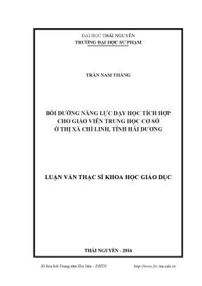 Luận văn bồi dưỡng năng lực dạy học tích hợp cho giáo viên trung học cơ sở ở thị xã chí linh tỉnh hải dương