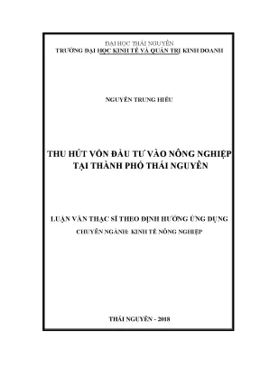 Luận văn thu hút vốn đầu tư vào nông nghiệp tại thành phố thái nguyên