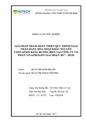 Luận văn giải pháp nhằm hoàn thiện quy trình giao nhận hàng hóa nhập khẩu nguyên container bằng đường biển tại công ty cổ phần vinafreigh giai đoạn 2017 2020