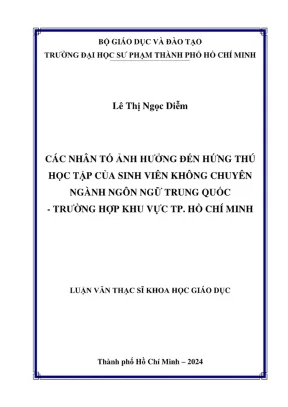 Luận văn thạc sĩ lý luận và phương pháp dạy học môn tiếng trung các nhân tố ảnh hưởng đến hứng thú học tập của sinh viên không chuyên ngành ngôn ngữ trung quốc trường hợp khu vực thành phố hồ chí minh