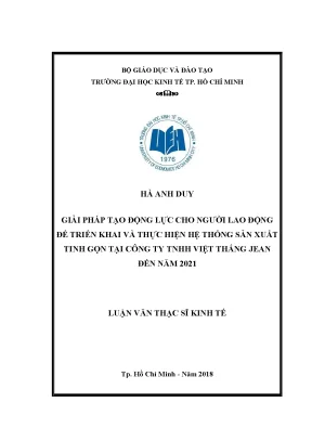 Luận văn giải pháp tạo động lực cho người lao động để triển khai và thực hiện hệ thống sản xuất tinh gọn tại công ty tnhh việt thắng jean đến năm 2021