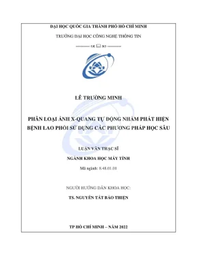 Luận văn thạc sĩ khoa học máy tính phân loại ảnh x quang tự động nhằm phát hiện bệnh lao phổi sử dụng các phương pháp học sâu