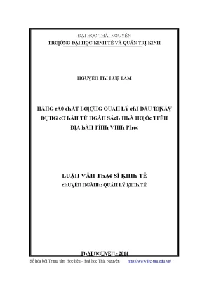 Luận văn nâng cao chất lượng quản lý chi đầu tư xây dựng cơ bản từ ngân sách nhà nước trên địa bàn tỉnh vĩnh phúc