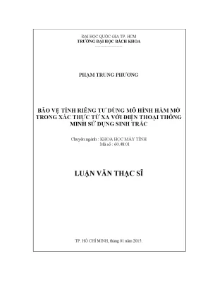 Luận văn thạc sĩ khoa học máy tính bảo vệ tính riêng tư dùng mô hình hầm mờ trong xác thực từ xa với điện thoại thông minh sử dụng sinh trắc