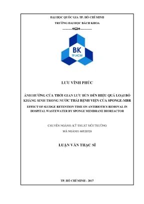 Luận văn thạc sĩ kỹ thuật môi trường ảnh hưởng của thời gian lưu bùn đến hiệu quả loại bỏ kháng sinh trong nước thải bệnh viện của sponge mbr